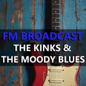 FM Broadcast The Kinks & The Moody Blues