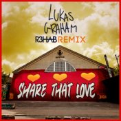 Share That Love (R3HAB Remix)