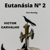 Eutanásia No. 2 (Home Recording)