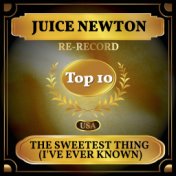 The Sweetest Thing (I've Ever Known) (Billboard Hot 100 - No 7)