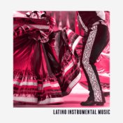 Latino Instrumental Music: Compilation of Hottest Hispanic Jazz