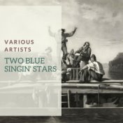 Two Blue Singin' Stars