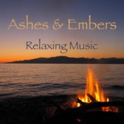 Ashes & Embers Relaxing Music