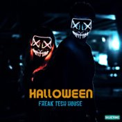 Halloween: Freak Tech House