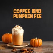 Coffee and Pumpkin Pie - Cheerful Autumn Jazz Dedicated to Cafes and Coffee Shops