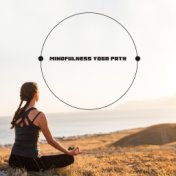Mindfulness Yoga Path - Soft Energy New Age Music Perfect for Asana Training and Deep Meditation, Open Your Third Eye, Stretchin...