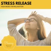 Stress Release - Yoga Music For Relaxation