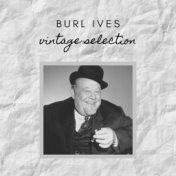 Burl Ives - Vintage Selection