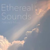 Ethereal Sounds Nature's Music