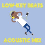 Low-Key Beats Acoustic Mix
