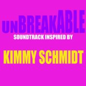 Unbreakable Soundtrack (Inspired By Kimmy Schmidt)