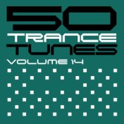 50 Trance Tunes, Vol. 14