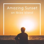 Amazing Sunset on Ibiza Island - Chillout Music Collection with 100% Positive Vibes, Summer 2020, EDM Music, Cocktails and Palm ...