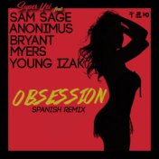 Obsession (Spanish Remix) [feat. Bryant Myers, Anonimus, Young Izak & Sam Sage]