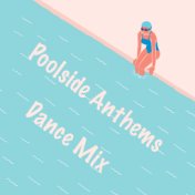 Poolside Anthems Dance Mix