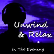 Unwind & Relax In The Evening