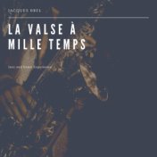 La valse à mille temps (Jazz and Blues Experience)