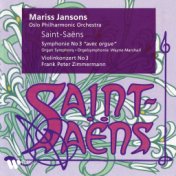 Saint-Saëns: Symphony No. 3 "Organ Symphony" & Violin Concerto No. 3