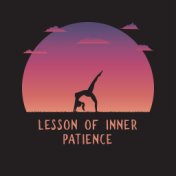 Lesson of Inner Patience – Yoga Exercises, Healing Therapy Music, Balance and Harmony