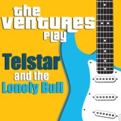 The Ventures Play Telstar and the Lonely Bull