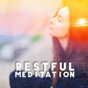 Restful Meditation - New Age Music that Will Allow You to Clear Your Mind, Free Yourself from Everyday Mental Stress and Enter a...