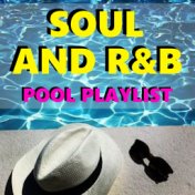 Soul And R&B Pool Playlist