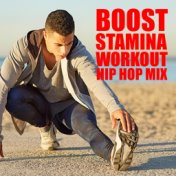 Boost Stamina Workout Hip Hop Mix