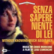 Senza Sapere Niente Di Lei (Original Motion Picture Soundtrack)