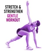 Stretch & Strengthen Gentle Workout