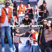 Wat Zegt Dat?! (feat. Young Ellens)