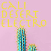 Cali Desert Electro