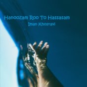 Hanoozam Roo To Hassasam