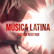 Música Latina Versión Acústico