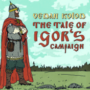 The Tale of Igor's Campaign (2021 Edit)