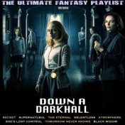 Down a Darkhall The Ultimate Fantasy Playlist