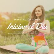 Meditación para Iniciar el Día: Canciones para Quitar Estrés y Preocupaciones, Cuencos Tibetanos, Sanación