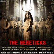 The Hereticks The Ultimate Fantasy Playlist