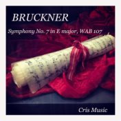 Bruckner: Symphony No.7 in E major, WAB 107