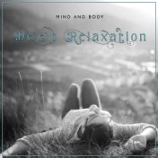 Mind and Body: Deep Relaxation with Mantra Massage: Healthy Music Therapy Benefits