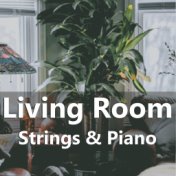 Living Room Strings & Piano