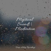 Mystical Sounds | Meditation