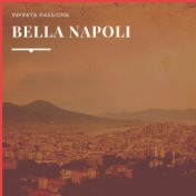 Bella Napoli - Infinita Passione
