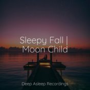 Sleepy Fall | Moon Child