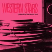 Western Stars (The Bands That Built Bristol Vol 3)