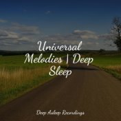 Universal Melodies | Deep Sleep