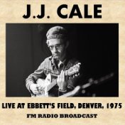 Live at Ebbett's Field, Denver, 1975 (FM Radio Broadcast)