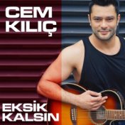 Eksik Kalsın