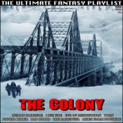 The Colony The Ultimate Fantasy Playlist