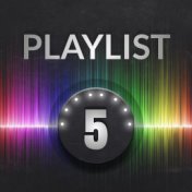 Playlist 5