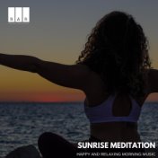 Sunrise Meditation: Happy and Relaxing Morning Music